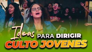 Ideas para cultos de jóvenes cristianos