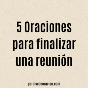 Oración de despedida de una reunión católica