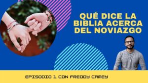 Qué dice la biblia acerca del noviazgo