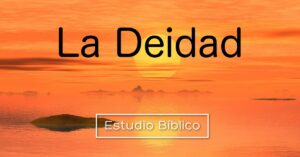 Qué es la deidad en la biblia