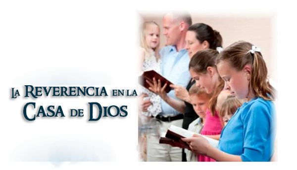 Qué es reverencia en la casa de dios 》 - La Luz de la Religión