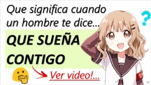 Qué significa que un hombre te diga que sueña contigo