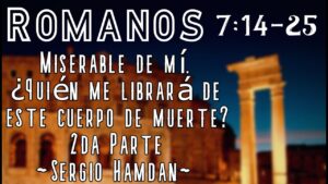 Quien me librara de este cuerpo de muerte