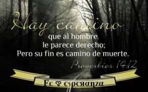 Sermón hay caminos que al hombre le parecen derechos